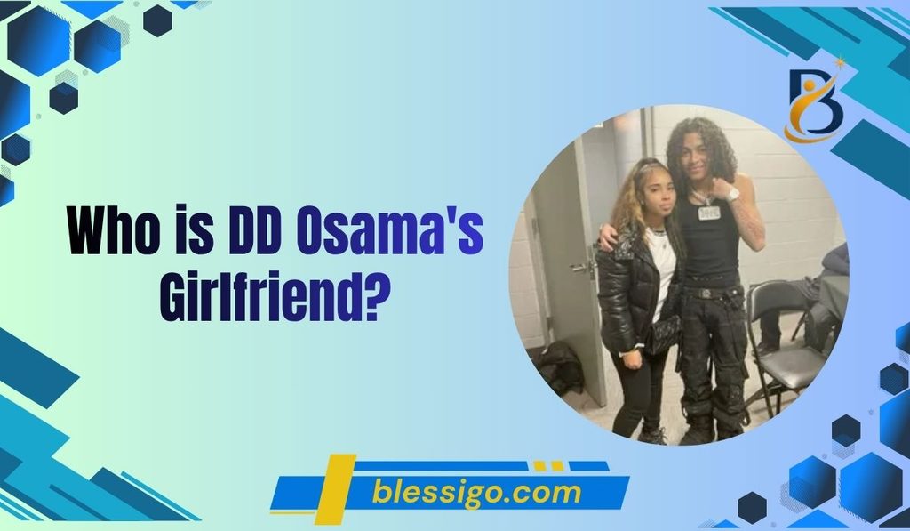 who-is-dd-osamas-girlfriend
